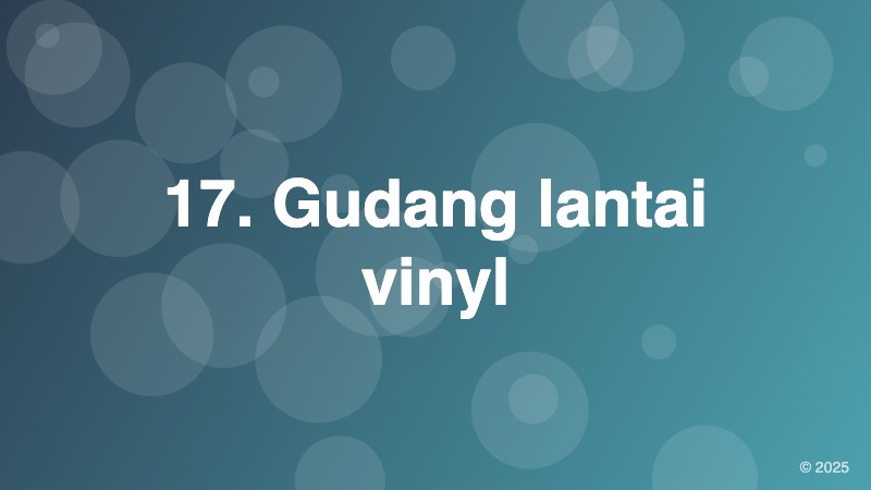 17. Gudang lantai vinyl