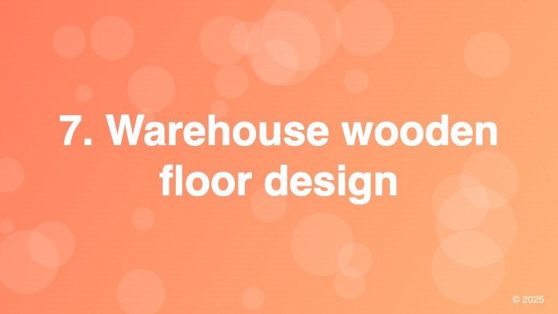 7. Warehouse wooden floor design