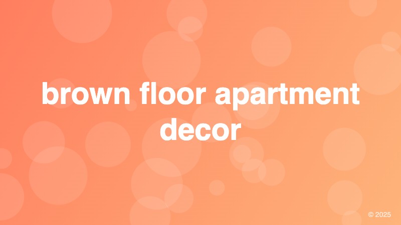 brown floor apartment decor
