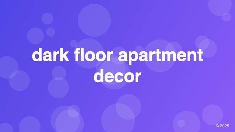 dark floor apartment decor