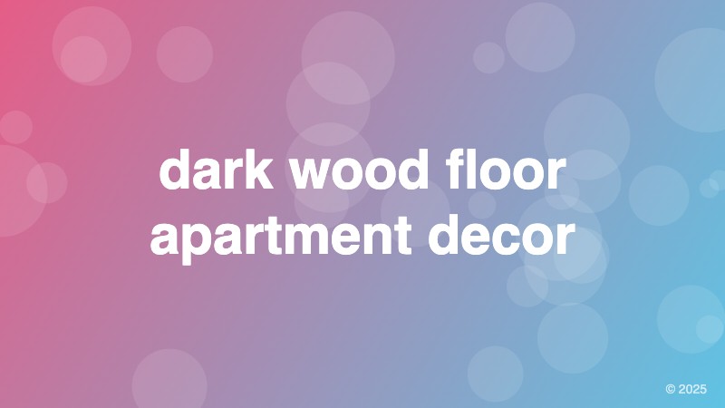 dark wood floor apartment decor