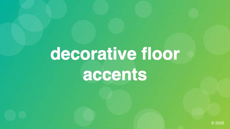 decorative floor accents