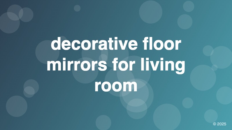 decorative floor mirrors for living room