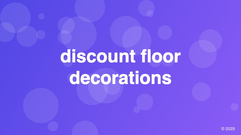 discount floor decorations