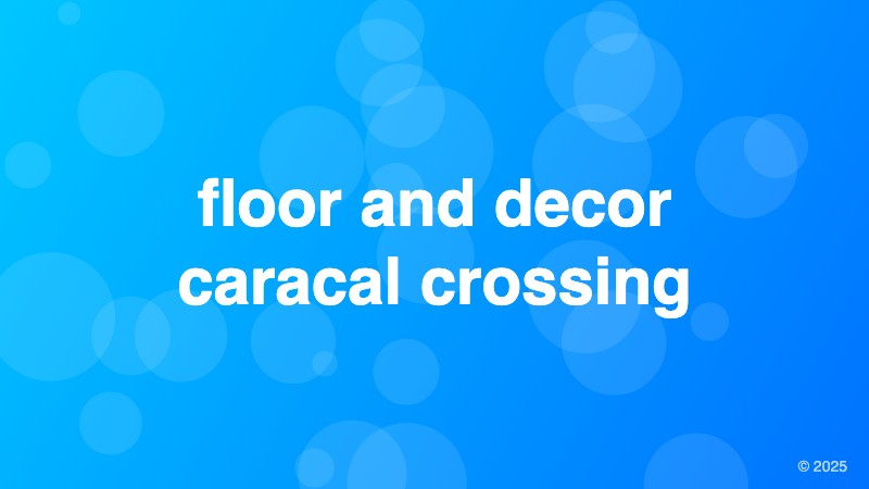 floor and decor caracal crossing