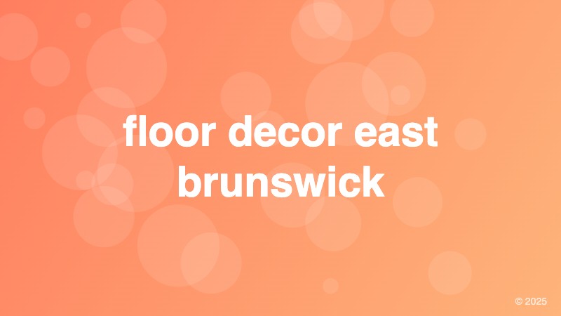 floor decor east brunswick