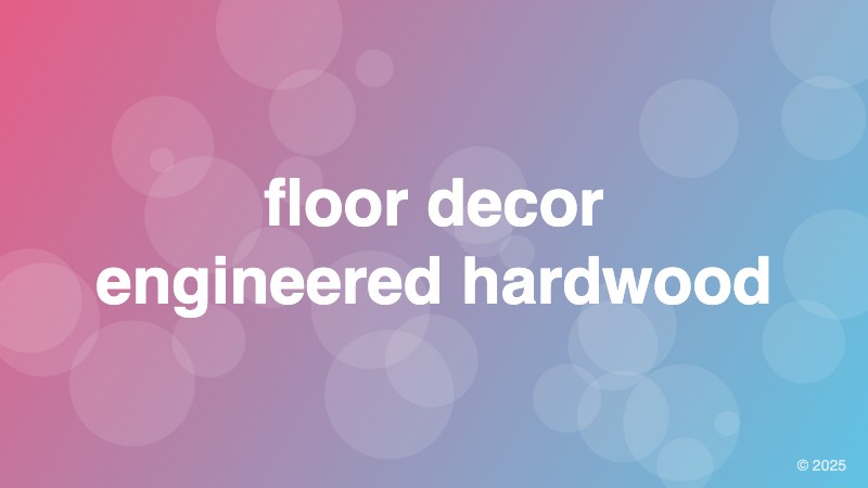 floor decor engineered hardwood