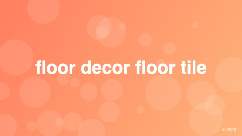 floor decor floor tile