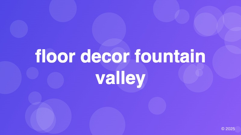 floor decor fountain valley
