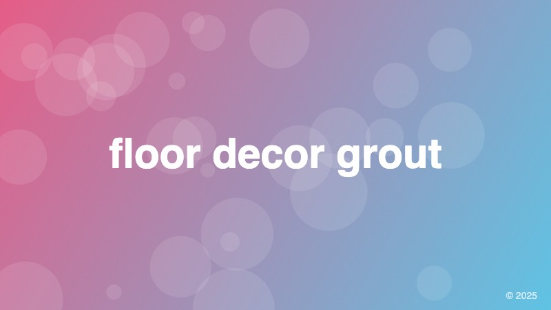 floor decor grout