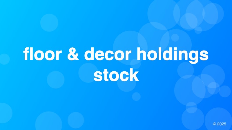 floor & decor holdings stock