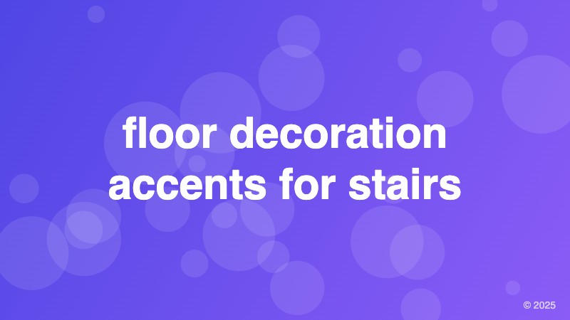 floor decoration accents for stairs