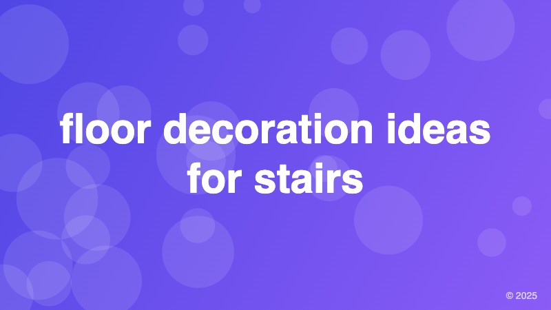floor decoration ideas for stairs