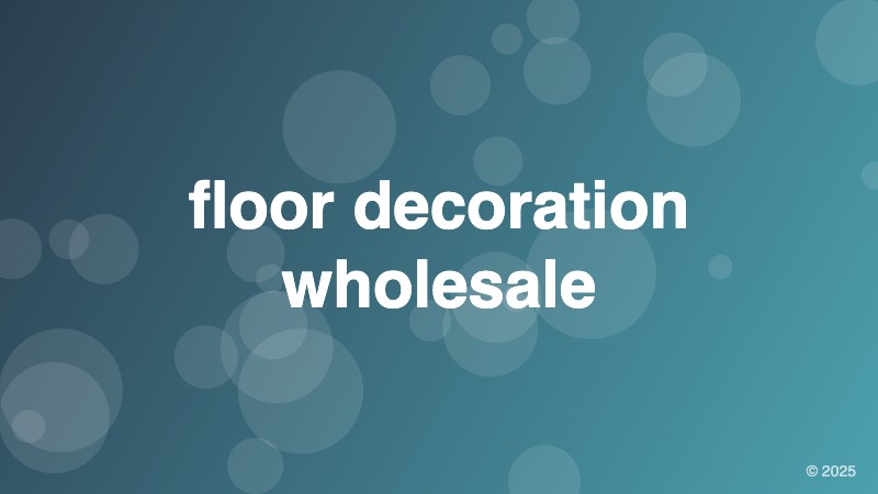 floor decoration wholesale
