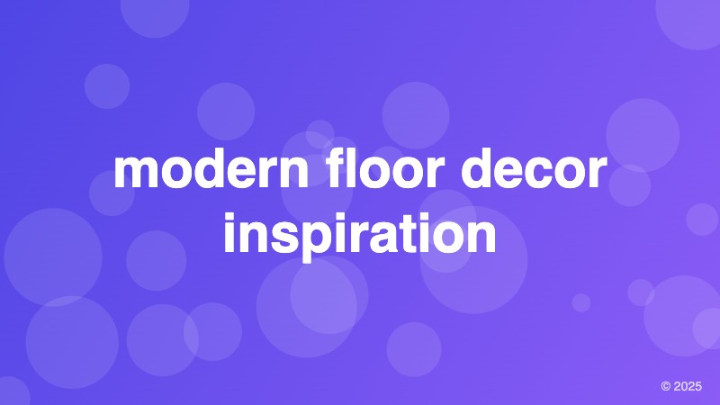 modern floor decor inspiration
