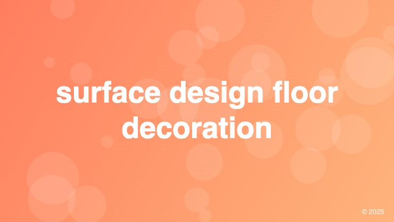 surface design floor decoration