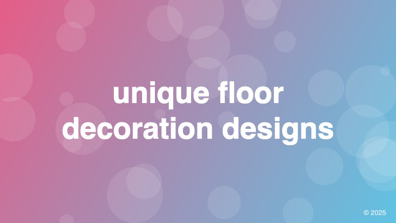 unique floor decoration designs